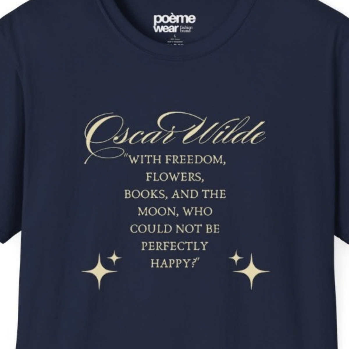 Oscar Wilde “With Freedom, Flowers, Books & the Moon” T-Shirt