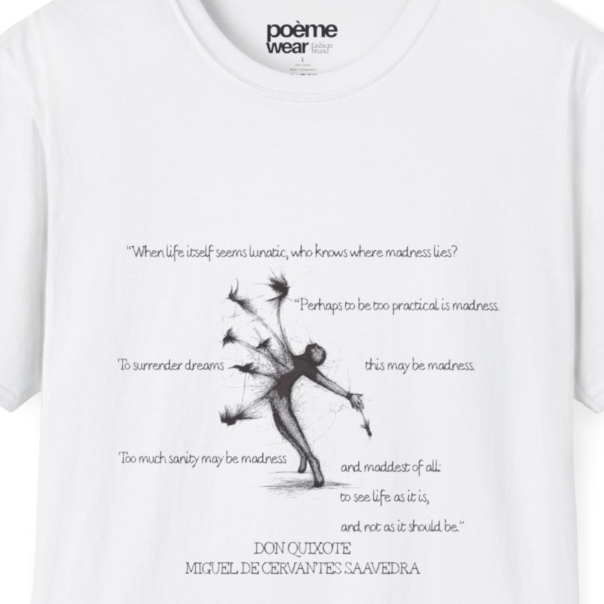 Miguel de Cervantes Saavedra “When Life Itself Seems Lunatic” T-Shirt | Don Quixote