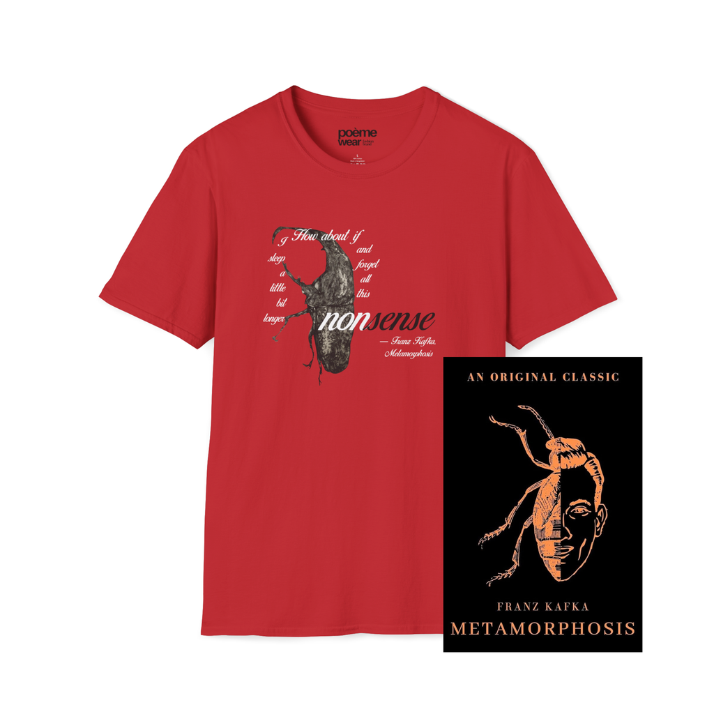 Kafka “Forget All This Nonsense” T-Shirt | The Metamorphosis
